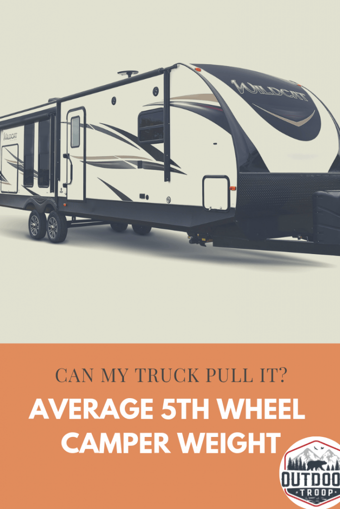 Average Fifth Wheel Camper Weights List (Can Your Truck Tow it How Much Does A 5th Wheel Weight